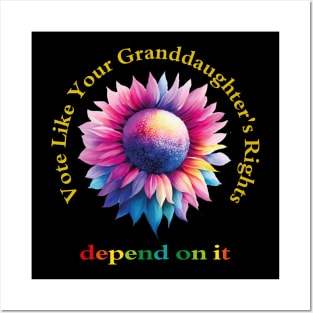 Vote Like Your Granddaughter's Rights Depend on It Posters and Art